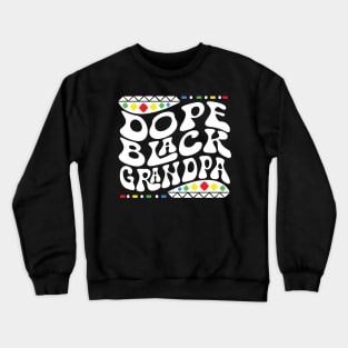 Dope Black Grandpa Shirt Crewneck Sweatshirt